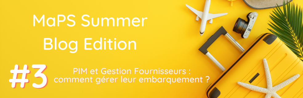 PIM et Gestion Fournisseurs : souvent problématique, MaPS a la solution